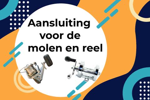 Aansluitingen voor molen en reel